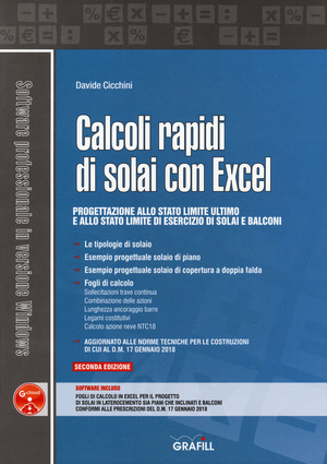 Calcoli rapidi di solai con Excel. Progettazione allo stato limite ultimo e allo stato limite di esercizio di solai e balconi. Con software