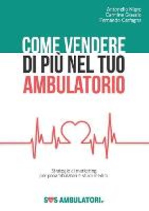 Come vendere di più nel tuo ambulatorio