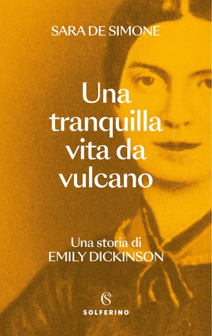 Una tranquilla vita da vulcano. Una storia di Emily Dickinson