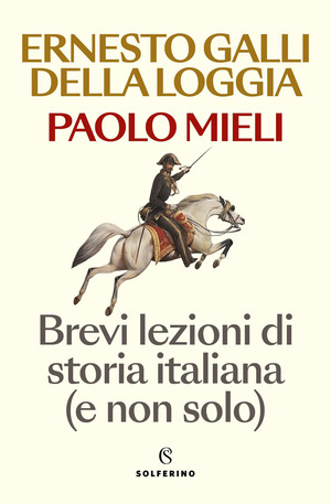 Brevi lezioni di storia italiana (e non solo)