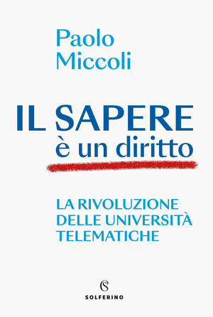 Il sapere è un diritto. La rivoluzione delle università telematiche
