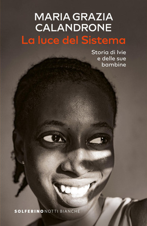 La luce del sistema. Storia di Ivie e delle sue bambine