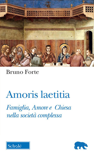 Amoris laetitia. Famiglia, Amore e Chiesa nella società complessa