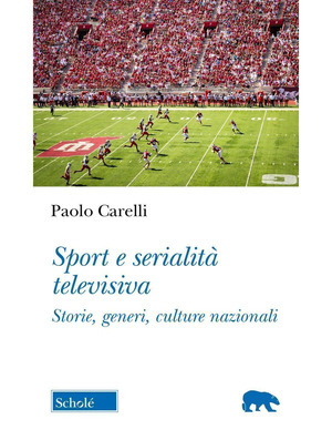 Sport e serialità televisiva. Storie, generi, culture nazionali