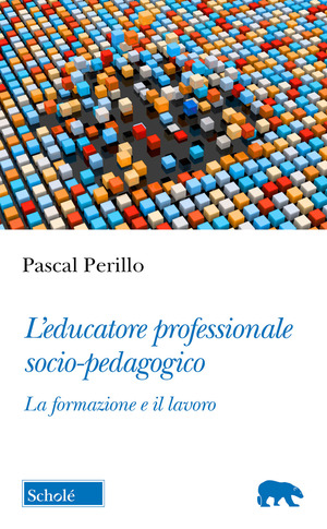 L' educatore professionale socio-pedagogico. La formazione e il lavoro