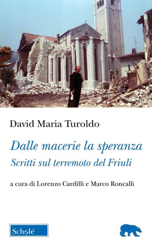 Dalle macerie la speranza. Scritti sul terremoto del Friuli