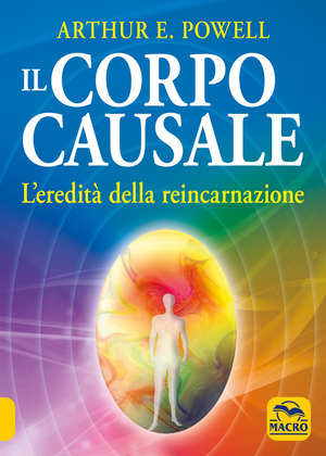 Il corpo causale. L'eredità della reincarnazione