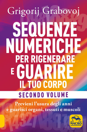 Sequenze numeriche per rigenerare e guarire il tuo corpo
