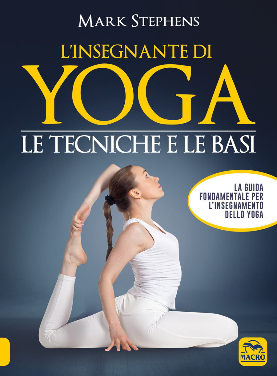 L' insegnante di yoga. Le tecniche e le basi