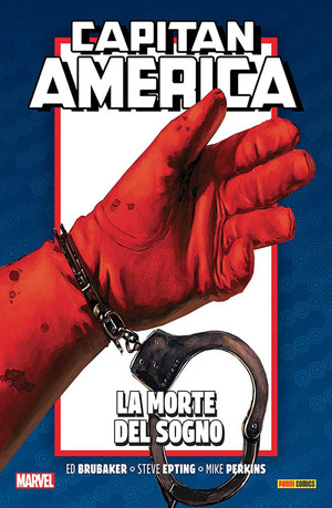La morte del sogno. Capitan America. Ed Brubaker collection