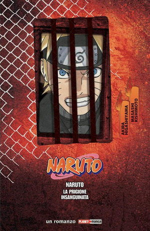 La prigione insanguinata. Naruto. Il film