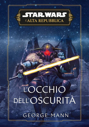 L' occhio dell'oscurità. L'Alta Repubblica. Star Wars