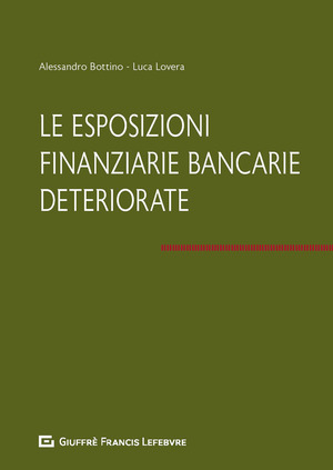 Le esposizioni finanziarie bancarie deteriorate