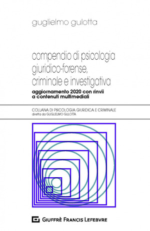 Compendio di psicologia giuridico-forense, criminale e investigativa