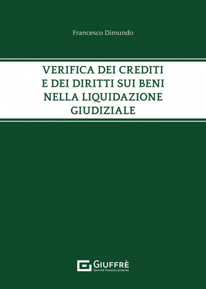 Verifica dei crediti e dei diritti sui beni nella liquidazione giudiziale