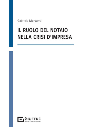 Il ruolo del notaio nella crisi di impresa