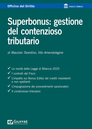 Superbonus: gestione del contenzioso tributario