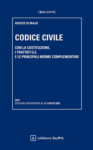 Codice civile. Con la Costituzione, i trattati U.E. e le principali norme complementari