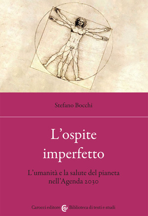 L' ospite imperfetto. L'umanità e la salute del pianeta nell’Agenda 2030