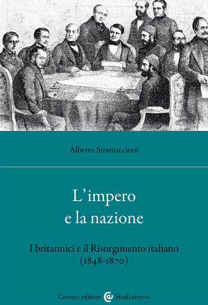 L' impero e la nazione. I britannici e il Risorgimento italiano (1848-1870)