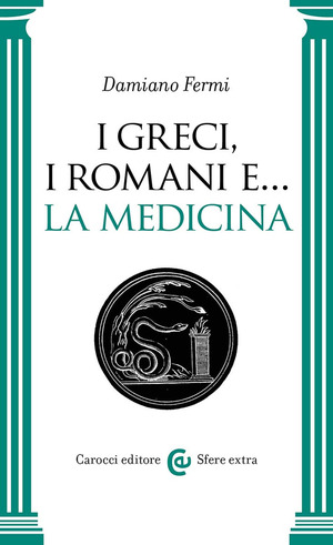I greci, i romani e… la medicina