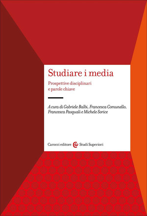 Studiare i media. Prospettive disciplinari e parole chiave