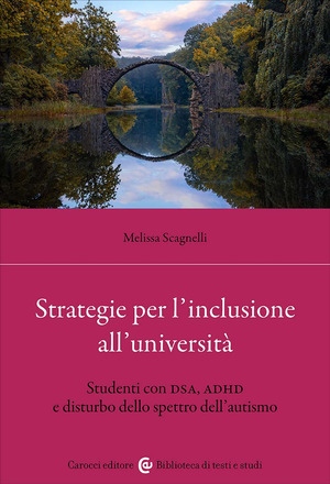 Strategie per l'inclusione all'Università. Studenti con DSA, ADHD e disturbo dello spettro dell'autismo