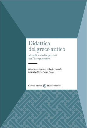 Didattica del greco antico. Modelli, metodi e percorsi per l'insegnamento