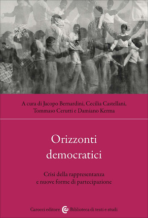 Orizzonti democratici. Crisi della rappresentanza e nuove forme di partecipazione
