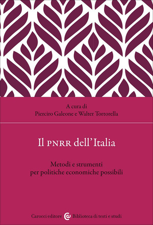 Il PNRR dell'Italia. Metodi e strumenti per politiche economiche possibili