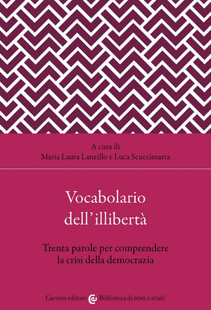 Vocabolario dell'illibertà. Trenta parole per comprendere la crisi della democrazia