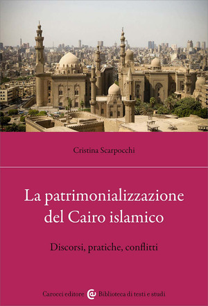 La patrimonializzazione del Cairo islamico