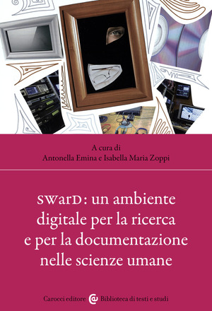 SWarD: un ambiente digitale per la ricerca e per la documentazione nelle scienze umane