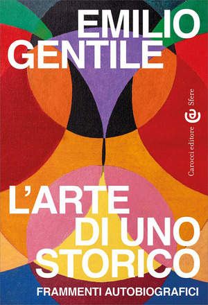 L' arte di uno storico. Frammenti autobiografici