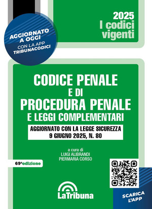 Codice penale e di procedura penale e leggi complementari. Aggiornato con la Legge sicurezza 9 giugno 2025, n. 80. Con App Tribunacodici