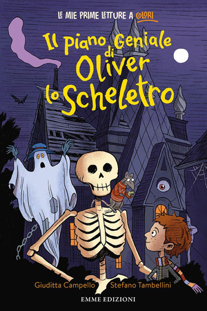 Il piano geniale di Oliver lo scheletro. Stampatello minuscolo. Ediz. a colori Il piano geniale di Oliver lo scheletro. Stampatello minuscolo. Ediz. a colori