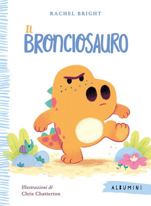 Il Bronciosauro. Ediz. a colori