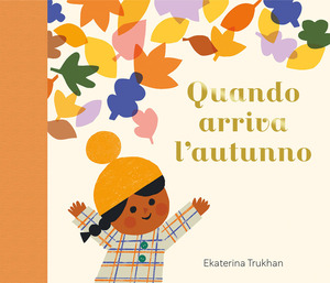 Quando arriva l'autunno. Ediz. a colori