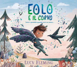 Eolo e il corvo. Ediz. a colori