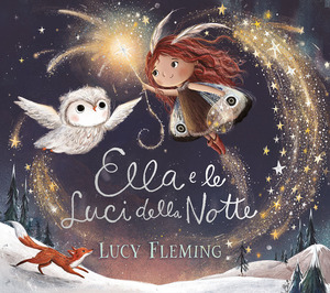 Ella e le luci della notte. Ediz. a colori