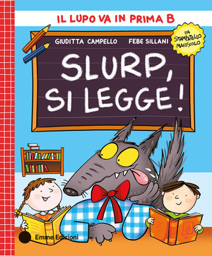Slurp, si legge! Stampatello maiuscolo. Ediz. a colori