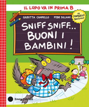 Sniff sniff… buoni i bambini! Stampatello maiuscolo. Ediz. a colori