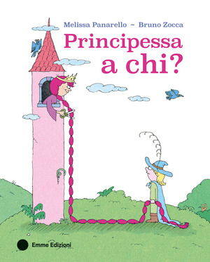 Principessa a chi? Ediz. a colori