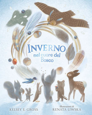 Inverno nel cuore del Bosco. Ediz. a colori