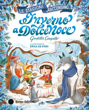 Inverno a Dolcenoce. Ediz. a colori