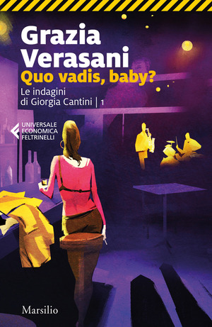 Quo vadis, baby? Le indagini di Giorgia Cantini