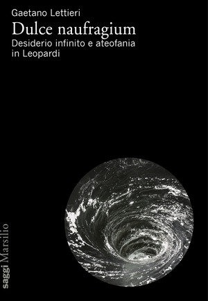 Dulce naufragium. Desiderio infinito e ateofania in Leopardi