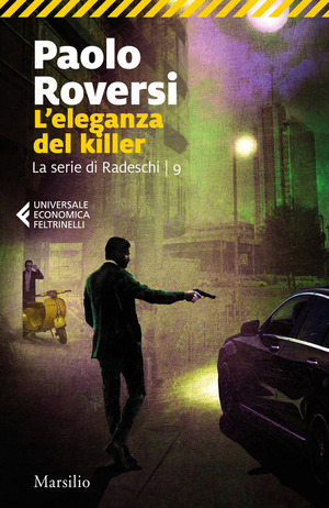 L' eleganza del killer. La serie di Radeschi