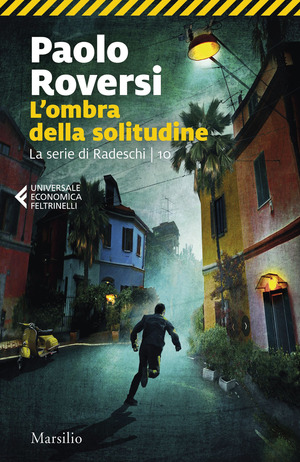 L' ombra della solitudine. La serie di Radeschi