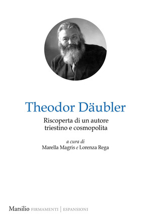 Theodor Däubler. Riscoperta di un autore triestino e cosmopolita